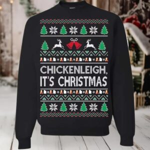 2025 Chickenleigh It’s Christmas Ugly Sweater 2025 Chickenleigh It’s Christmas Ugly Sweater