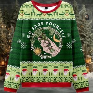 2025 Go Sage Yourself Ugly Christmas Sweater