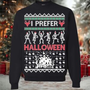2025 I Prefer Halloween Skeleton Dance Ugly Sweater Christmas