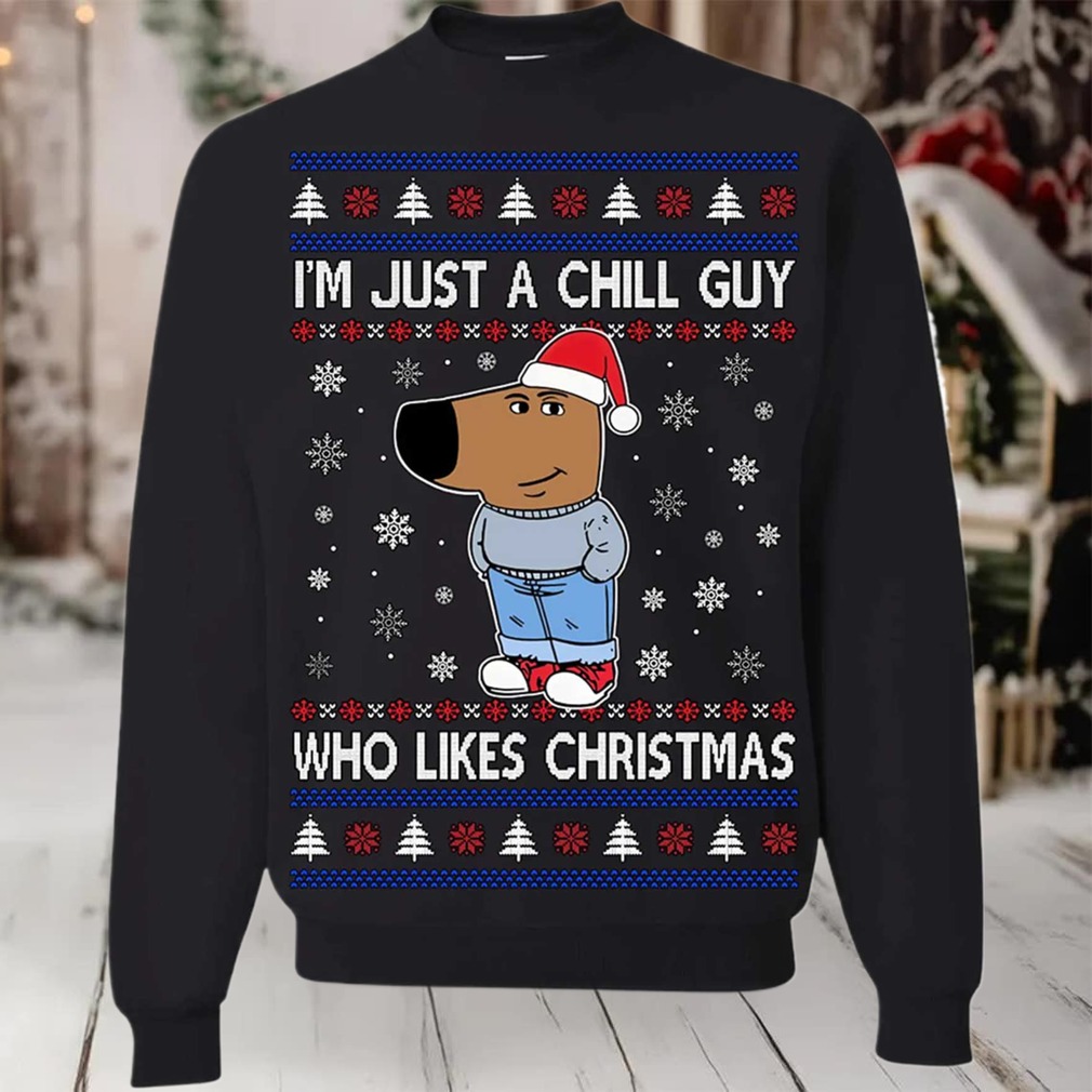 2025 I’m Just A Chill Guy Who Like Christmas Ugly Sweater