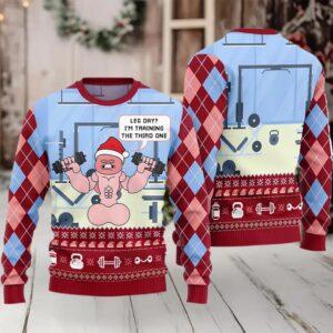 2025 Leg Day I’m Training The Third One Ugly Christmas Sweater