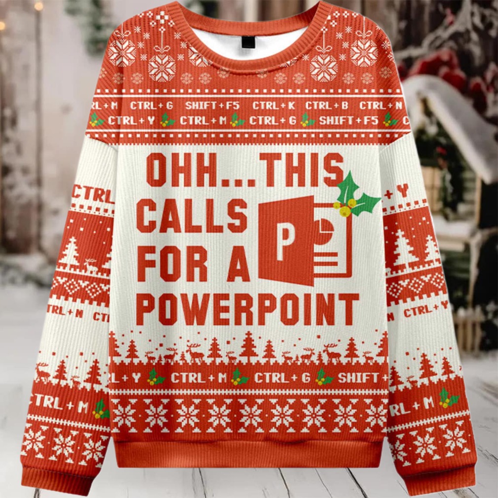 2025 Ohh This Calls for a Powerpoint Ugly Christmas Sweater 2025 Ohh This Calls for a Powerpoint Ugly Christmas Sweater