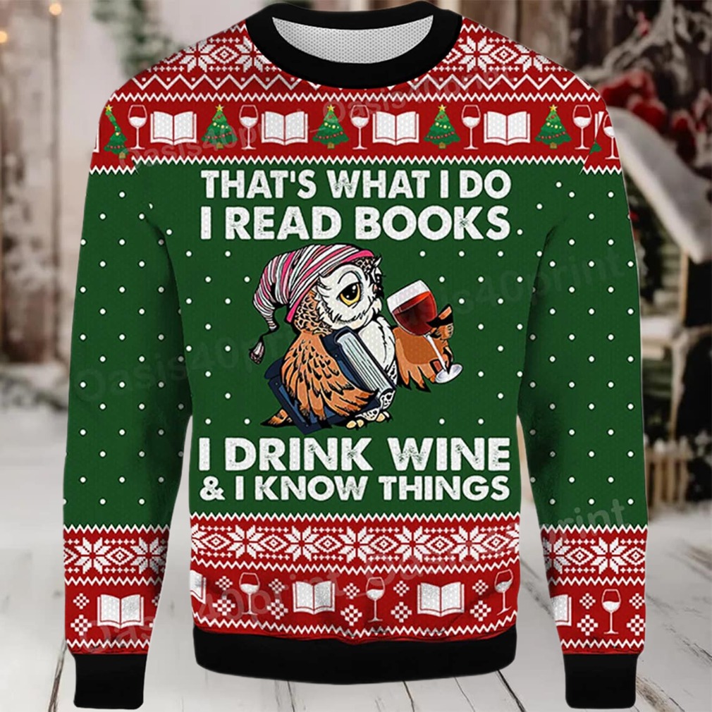 2025 Owl That’s What I Do I Read Books I Drink Wine and I Know Things Ugly Christmas Sweater 2025 Owl That’s What I Do I Read Books I Drink Wine and I Know Things Ugly Christmas Sweater