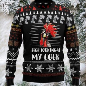 2025 Rooster Stop Looking at My Cock Christmas Sweater 2025 Rooster Stop Looking at My Cock Christmas Sweater