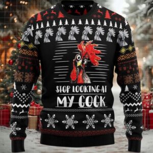 2025 Rooster Stop Looking at My Cock Christmas Sweater