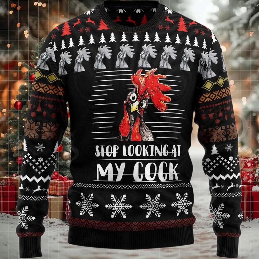 2025 Rooster Stop Looking at My Cock Christmas Sweater 2025 Rooster Stop Looking at My Cock Christmas Sweater