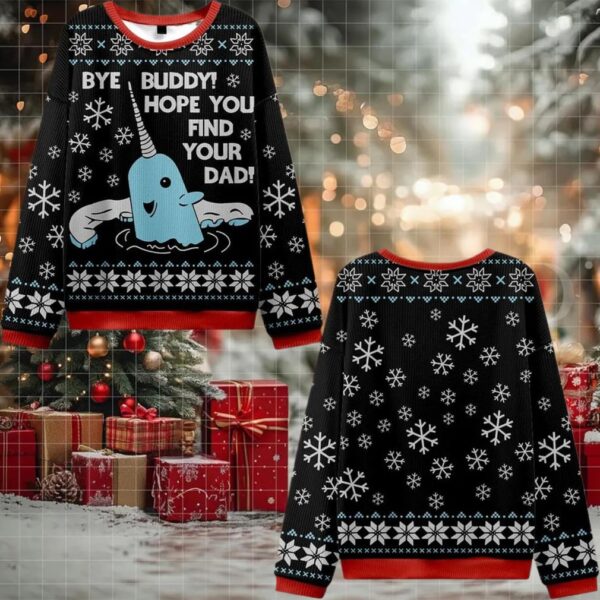 Bye Buddy Hope You Find Your Dad Ugly Sweater 2025 Christmas