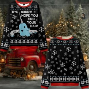 Bye Buddy Hope You Find Your Dad Ugly Sweater 2025 Christmas