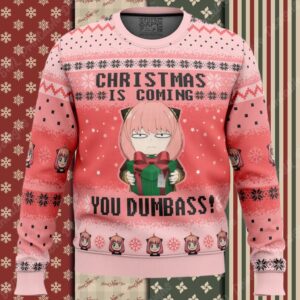 Christmas Is Coming You Dumbass! Spy X Family Ugly Christmas Sweater