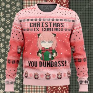 Christmas Is Coming You Dumbass! Spy X Family Ugly Christmas Sweater