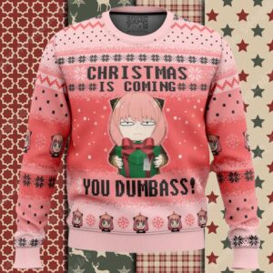 Christmas Is Coming You Dumbass! Spy X Family Ugly Christmas Sweater