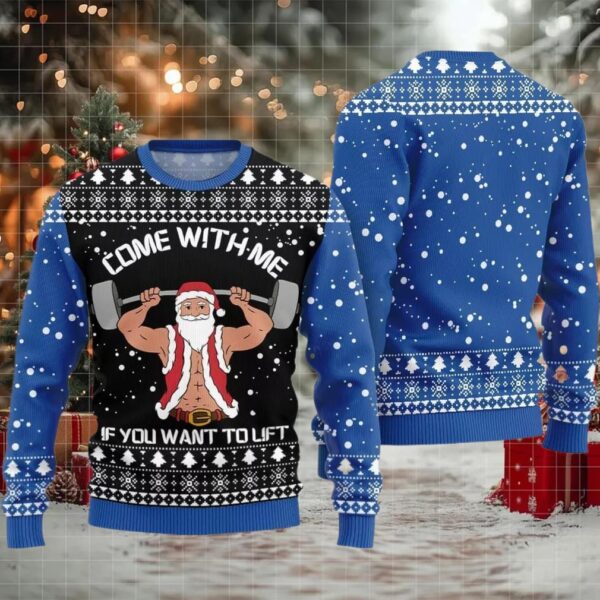 Come With Me If You Want to Lift Ugly Sweater 2025 Christmas