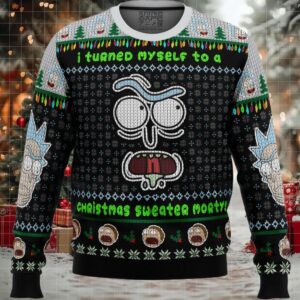I Turned Myself Into A Christmas Sweater Rick And Morty Ugly Christmas Sweater