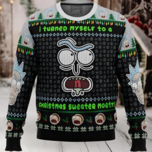 I Turned Myself Into A Christmas Sweater Rick And Morty Ugly Christmas Sweater