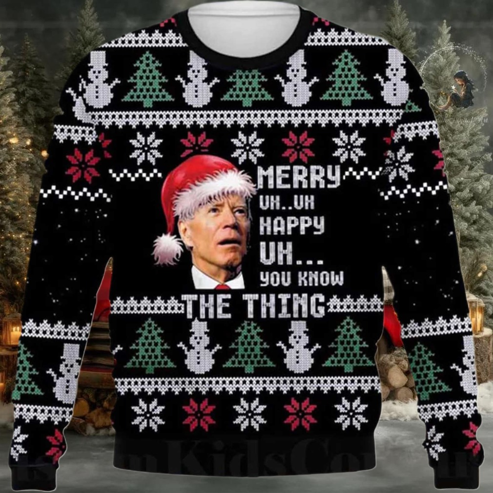 2025 Joe Biden Merry Uh Uh Happy Uh You Know The Thing Ugly Christmas Sweater 2025 Joe Biden Merry Uh Uh Happy Uh You Know The Thing Ugly Christmas Sweater