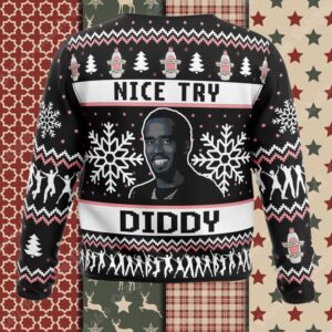 Nice Try Diddy Meme Ugly Christmas Sweater