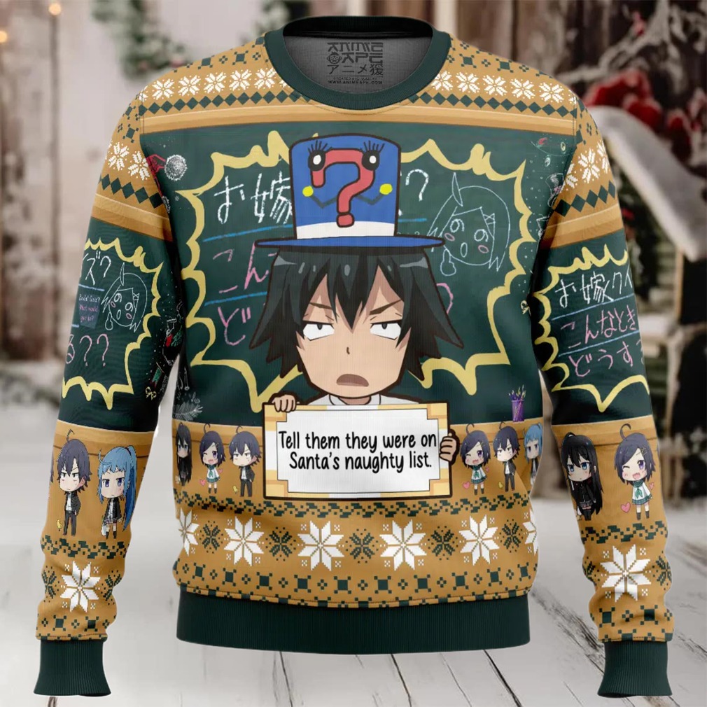 Santas Naughty List My Teen Romantic Comedy Ugly Christmas Sweater Santas Naughty List My Teen Romantic Comedy Ugly Christmas Sweater