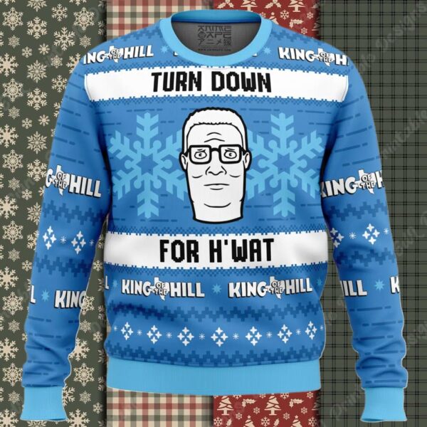 Turn Down For H’wat King of The Hill Ugly Christmas Sweater