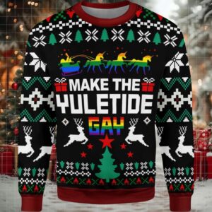 2025 Make The Yuletide Gay Christmas Ugly Sweater