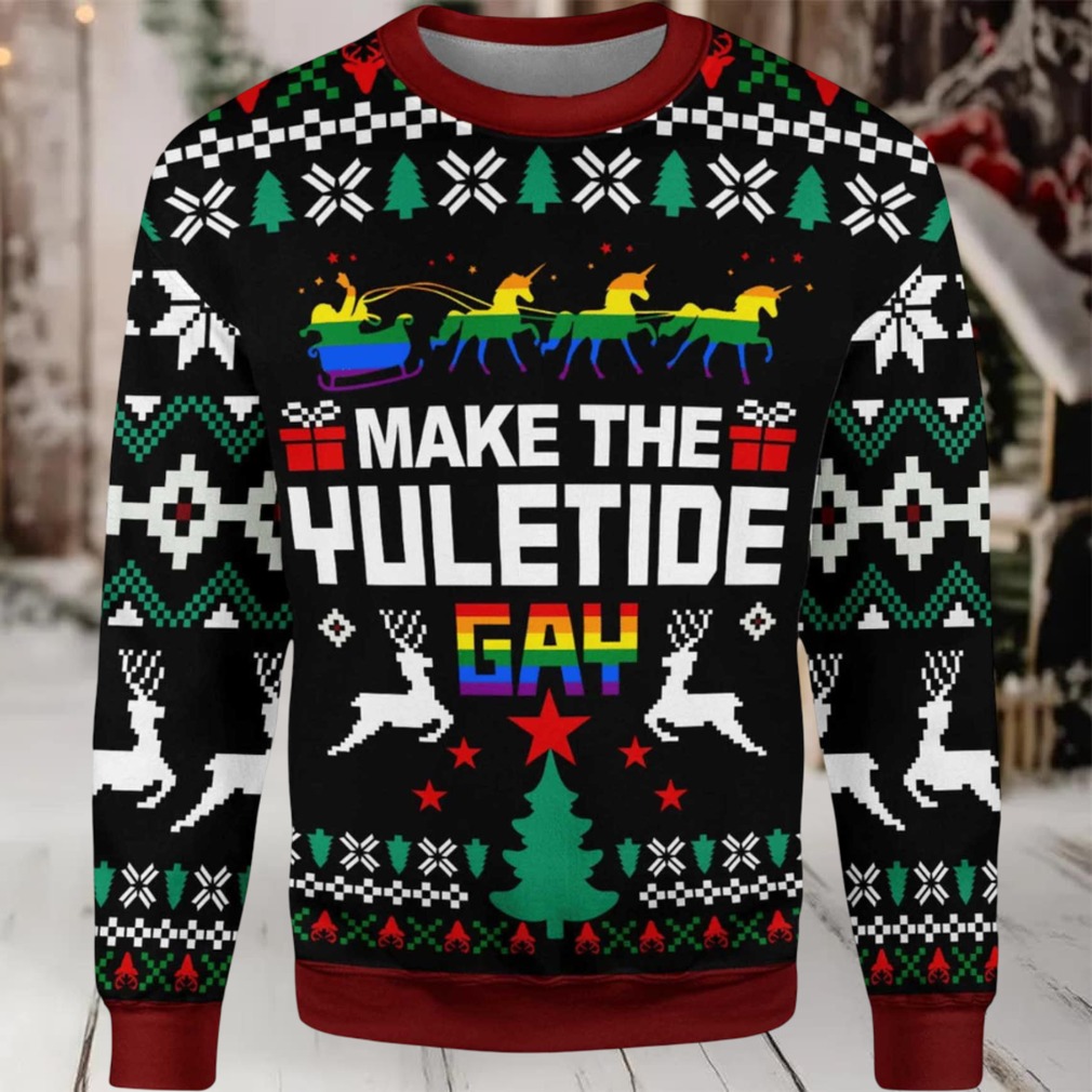 2025 Make The Yuletide Gay Christmas Ugly Sweater 2025 Make The Yuletide Gay Christmas Ugly Sweater