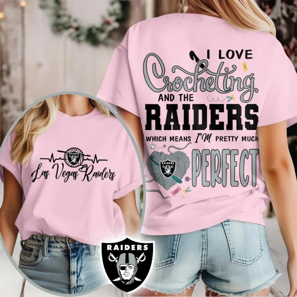 Las Vegas Raiders NFL I Love Crocheting And The Which Means I’m Pretty Much Perfect Shirt Las Vegas Raiders NFL I Love Crocheting And The Which Means I’m Pretty Much Perfect Shirt