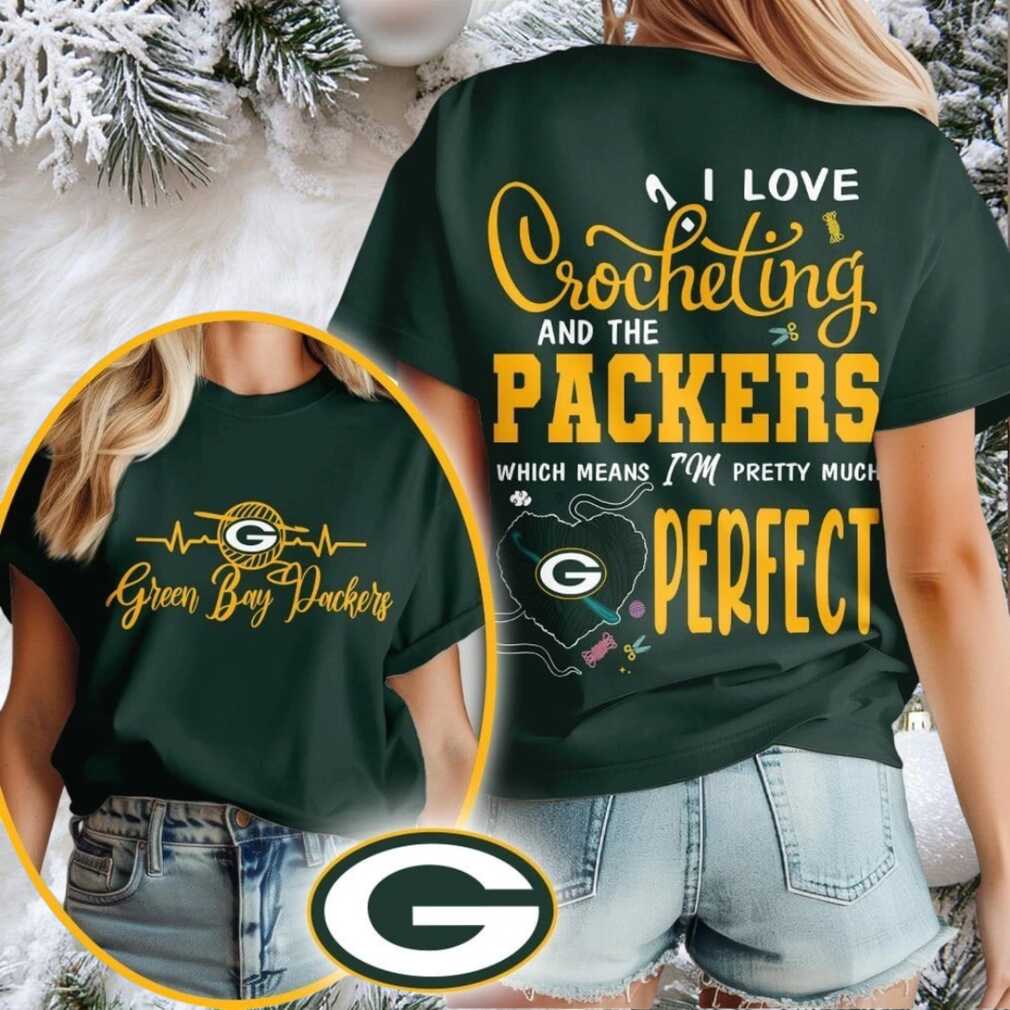 Green Bay Packers NFL I Love Crocheting And The Which Means I’m Pretty Much Perfect Shirt Green Bay Packers NFL I Love Crocheting And The Which Means I’m Pretty Much Perfect Shirt