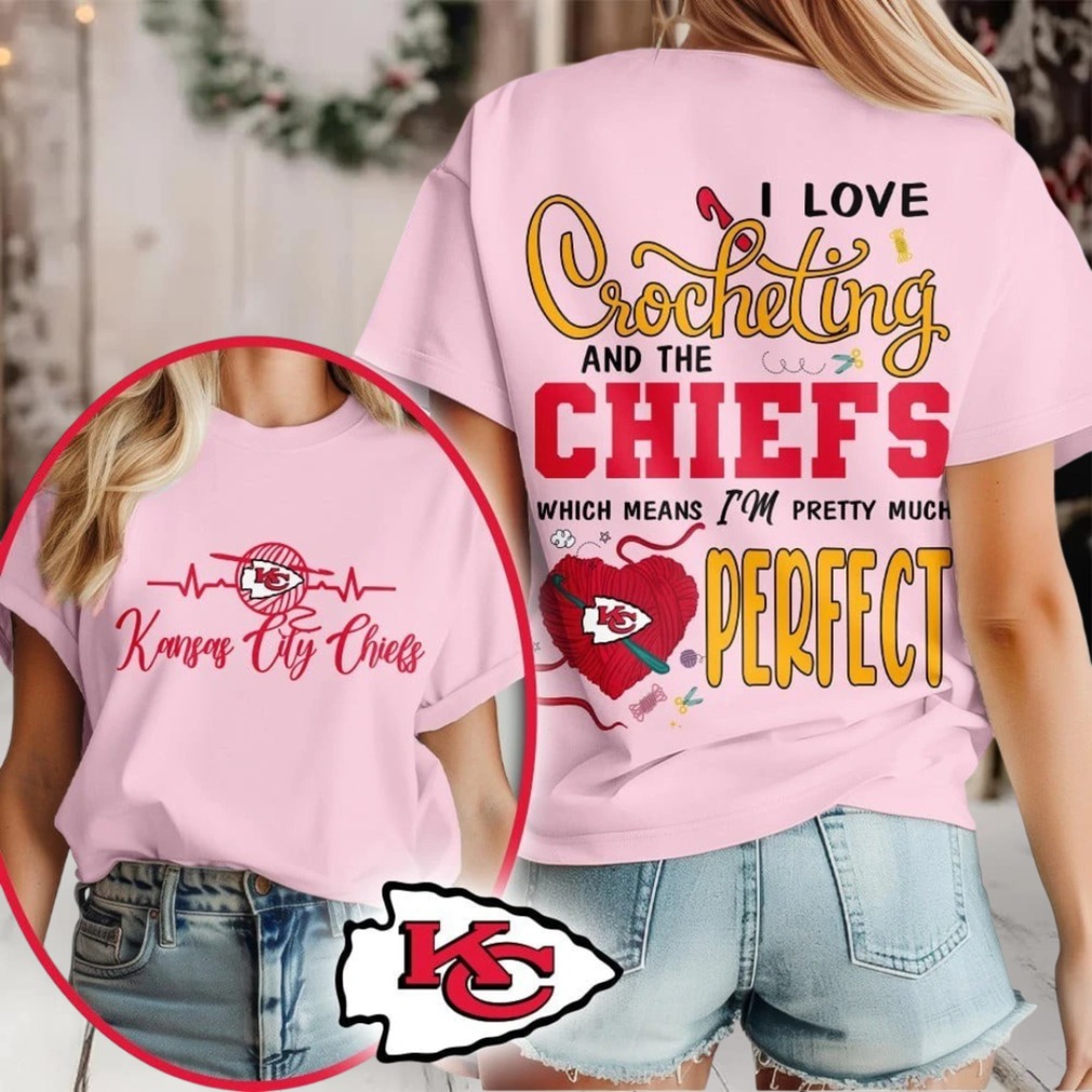 Kansas City Chiefs NFL I Love Crocheting And The Which Means I’m Pretty Much Perfect Shirt Kansas City Chiefs NFL I Love Crocheting And The Which Means I’m Pretty Much Perfect Shirt