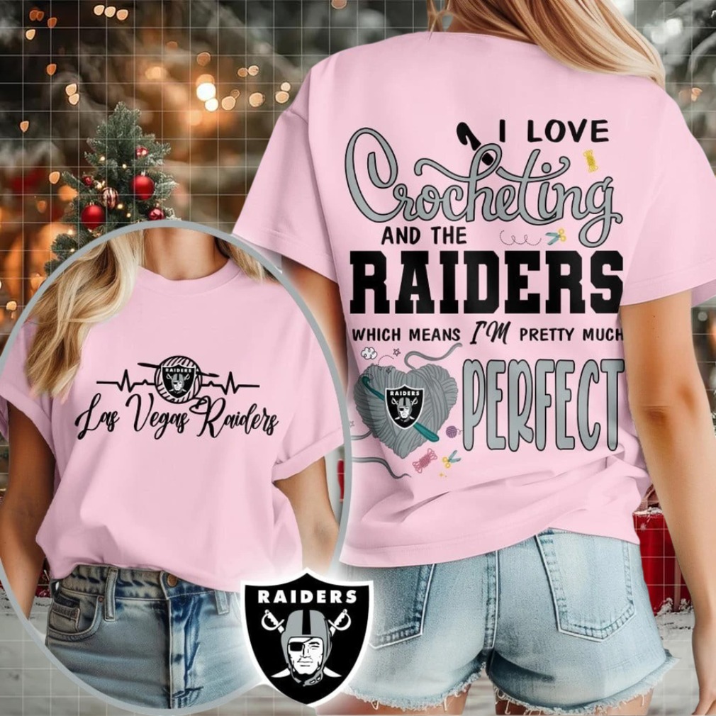 Las Vegas Raiders NFL I Love Crocheting And The Which Means I’m Pretty Much Perfect Shirt Las Vegas Raiders NFL I Love Crocheting And The Which Means I’m Pretty Much Perfect Shirt
