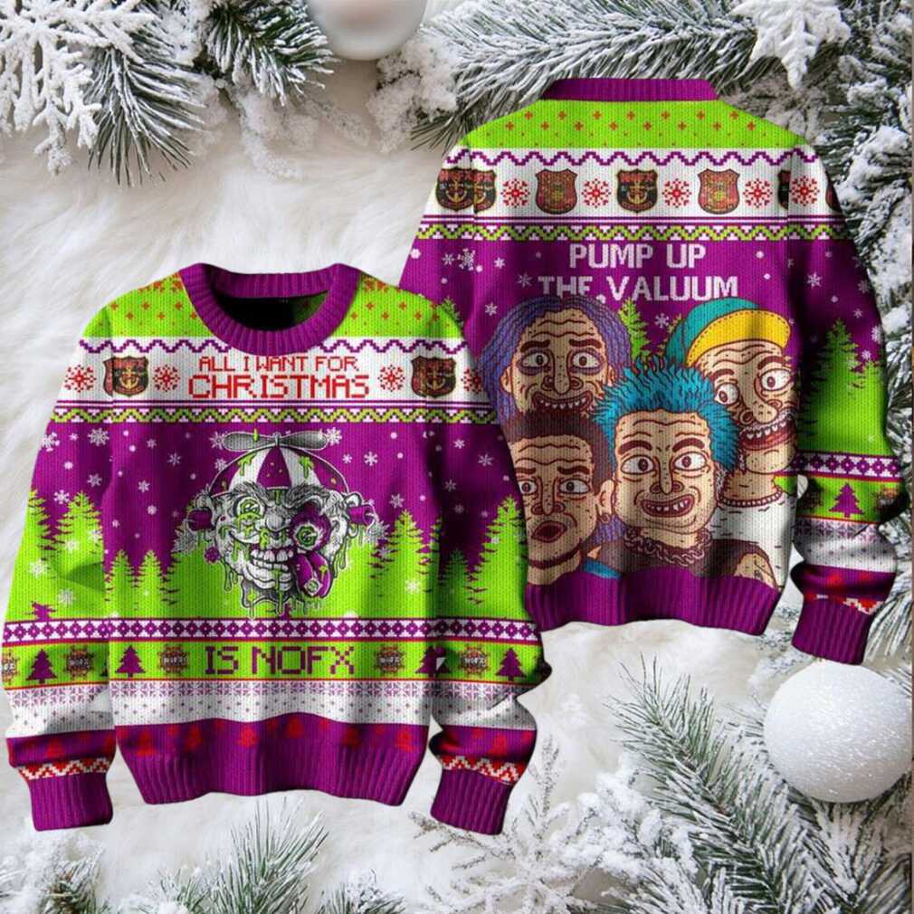 All I Want For Chrismas Is Nofx Pump Up The Valuum Ugly Sweater All I Want For Chrismas Is Nofx Pump Up The Valuum Ugly Sweater