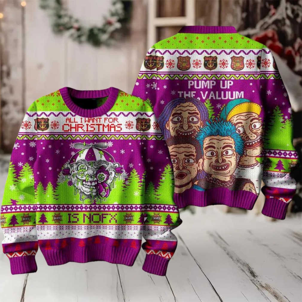 All I Want For Chrismas Is Nofx Pump Up The Valuum Ugly Sweater All I Want For Chrismas Is Nofx Pump Up The Valuum Ugly Sweater