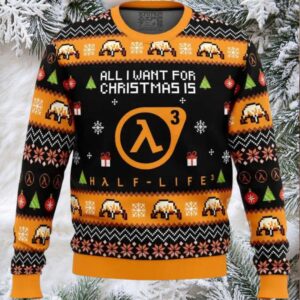 All I Want For Christmas is Half Life 3 Ugly Christmas Sweater
