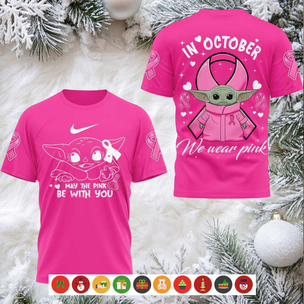 Baby Yoda In October We Wear Pink Shirt Baby Yoda In October We Wear Pink Shirt