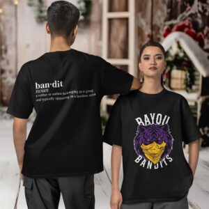 Bayou Bandits LSU bandit noun Two sided T shirt