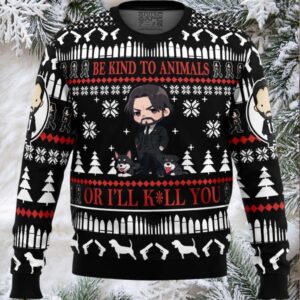 Be Kind to Animals John Wick Ugly Christmas Sweater Be Kind to Animals John Wick Ugly Christmas Sweater