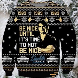 Be Nice Until It’s Time To Not Ugly Christmas Sweater