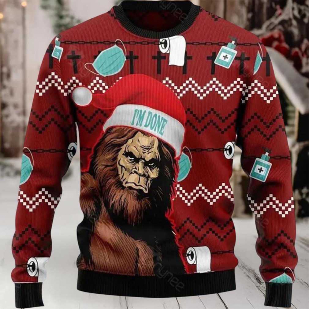 Bigfoot I’m Done Ugly Christmas Sweater Bigfoot I’m Done Ugly Christmas Sweater
