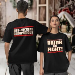 Bradshaw Drink or Fight two sided T shirt