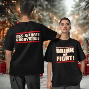 Bradshaw Drink or Fight two sided T shirt