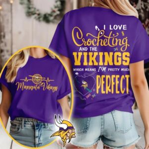 Minnesota Vikings NFL I Love Crocheting And The Which Means I’m Pretty Much Perfect Shirt