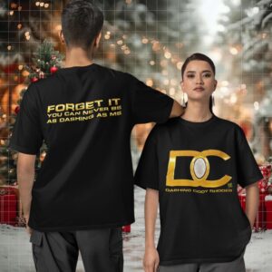 DC Dashing Cody Rhodes forget it you can never be as dashing as me Two sided T shirt