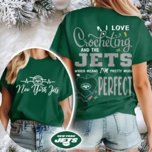 New York Jets NFL I Love Crocheting And The Which Means I’m Pretty Much Perfect Shirt