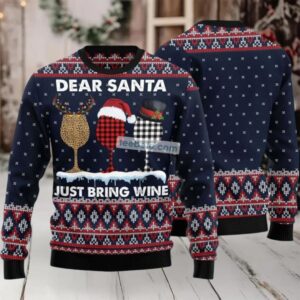 Dear Santa Just Bring Wine Ugly Christmas Sweater Big And Tall