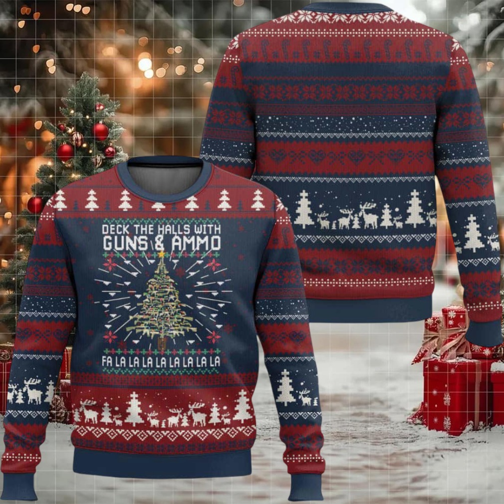 Deck The Halls With Guns And Ammo Ugly Christmas Sweater Deck The Halls With Guns And Ammo Ugly Christmas Sweater