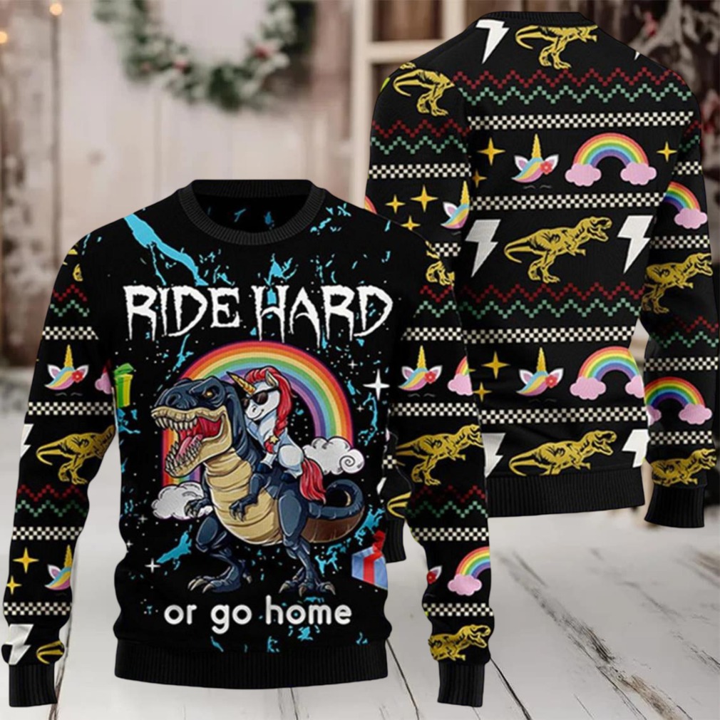 Dinosaur Unicorn Ride Hard Or Go Home Ugly Christmas Sweater Dinosaur Unicorn Ride Hard Or Go Home Ugly Christmas Sweater