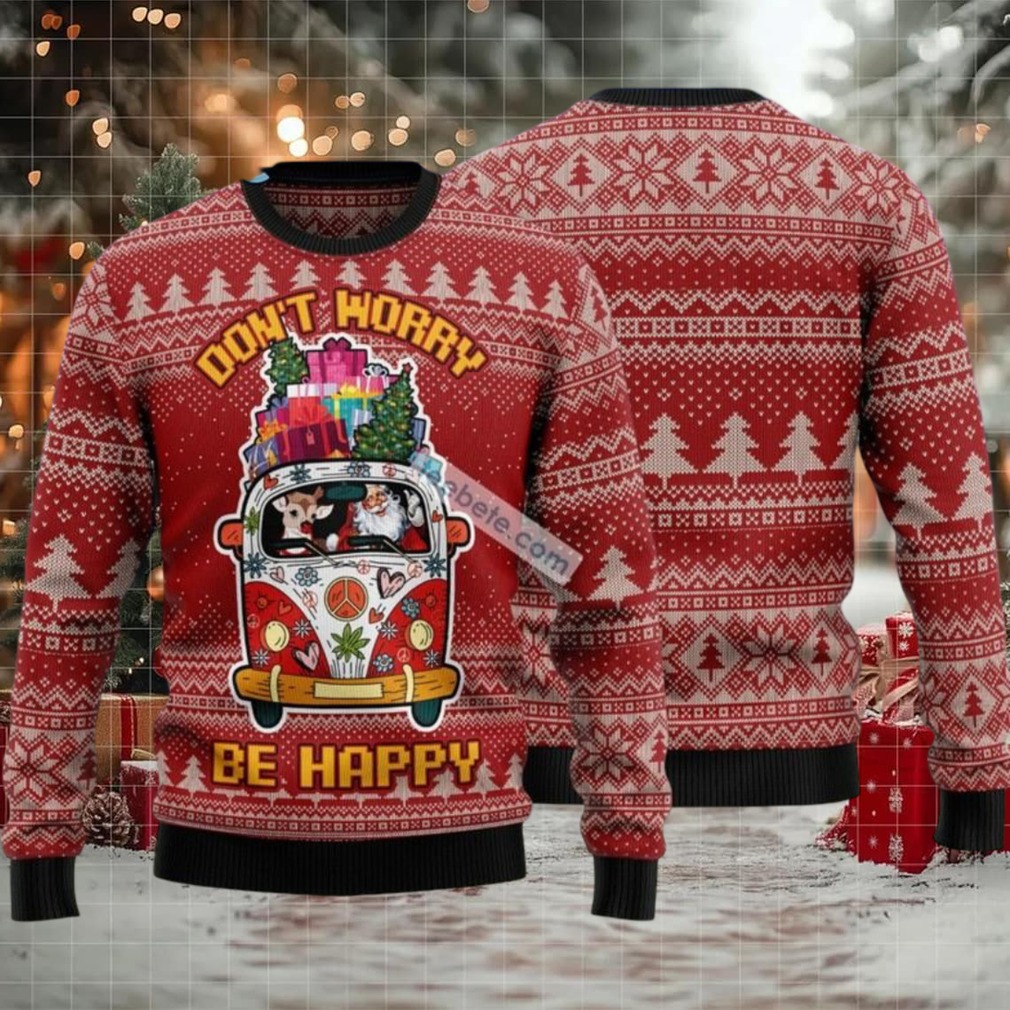 Dont Worry Be Happy Santa And Reindeer Ugly Christmas Sweater Most Dont Worry Be Happy Santa And Reindeer Ugly Christmas Sweater Most