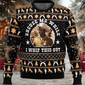 Excuse Me While I Whip This Out Blazing Saddles Ugly Christmas Sweater