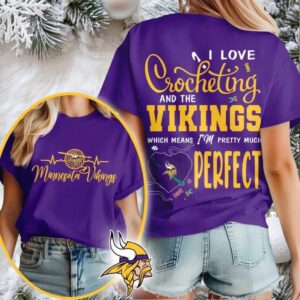 Minnesota Vikings NFL I Love Crocheting And The Which Means I’m Pretty Much Perfect Shirt