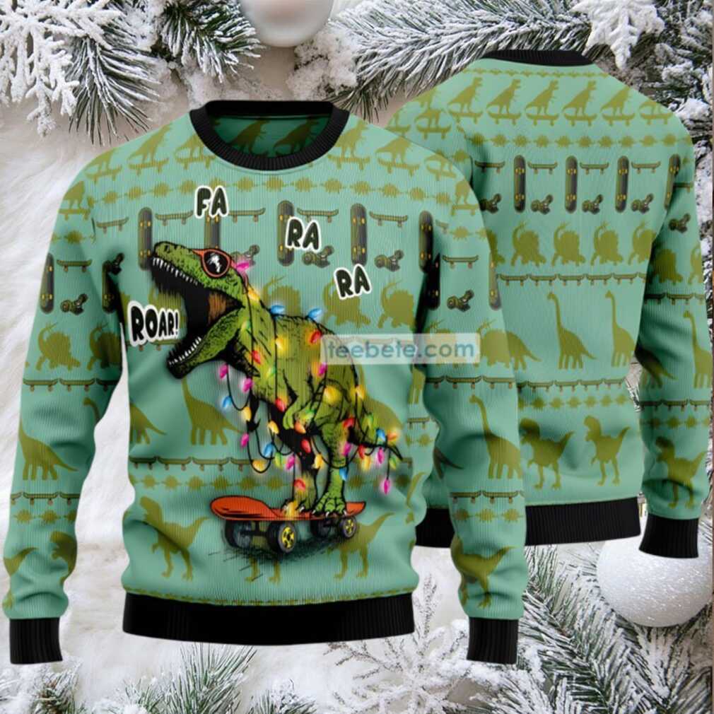 Fa Ra Ra Roar Skateboard Dinosaur Ugly Christmas Sweater Green Fa Ra Ra Roar Skateboard Dinosaur Ugly Christmas Sweater Green