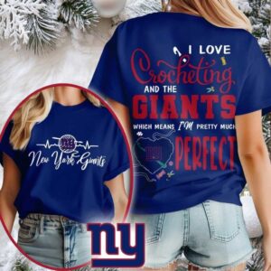 New York Giants NFL I Love Crocheting And The Which Means I’m Pretty Much Perfect Shirt