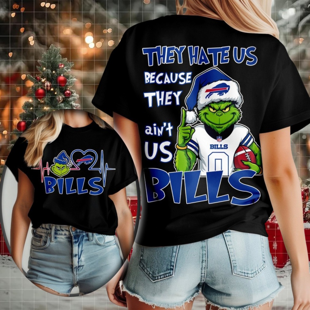 Buffalo Bills Grinch Santa They Hate Us Because They Ain’t Us Merry Christmas Shirt